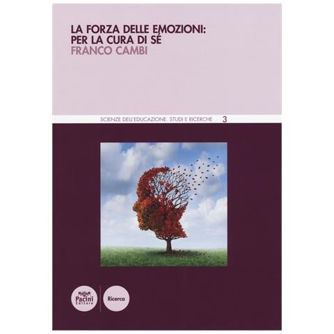 Franco Cambi - La forza delle emozioni: per la cura di sé - Foto 1