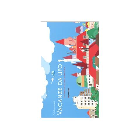 Cléa Dieudonné - Vacanze da ufo. Ediz. illustrata - Foto 1