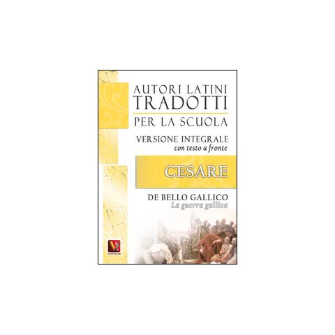 Gaio Giulio Cesare - La guerra gallica-De bello gallico. Versione integrale con testo latino a fronte - Foto 1
