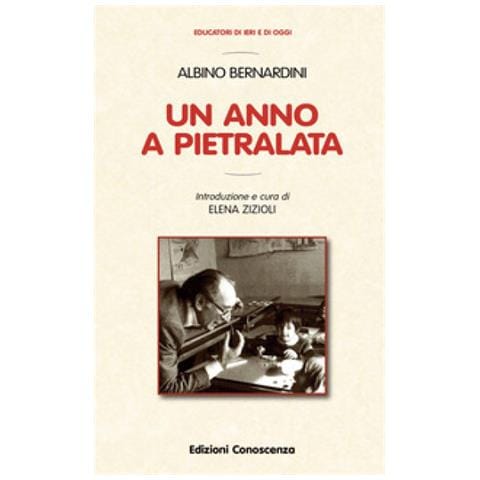Albino Bernardini - Un Anno A Pietralata - Foto 1
