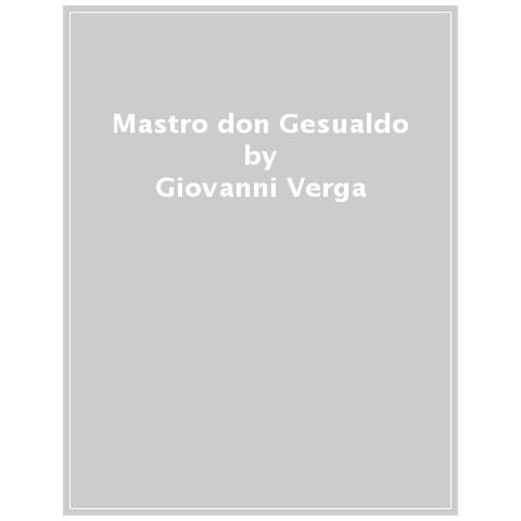 Giovanni Verga - Mastro Don Gesualdo - Foto 1