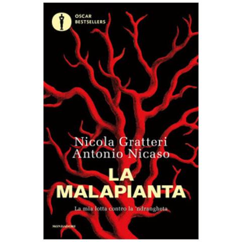 Nicola Gratteri - La malapianta. La mia lotta contro la 'ndrangheta - Foto 1
