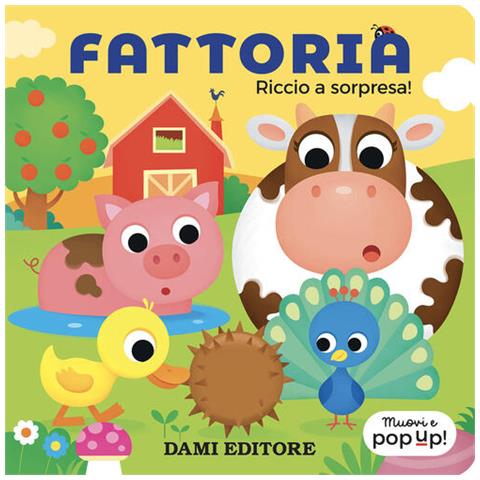 Serena Vezzani - Fattoria. Riccio a sorpresa! Muovi e pop-up! Ediz. a colori - Foto 1