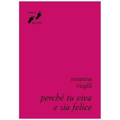 Rosanna Virgili - Perché tu viva e sia felice - Foto 1