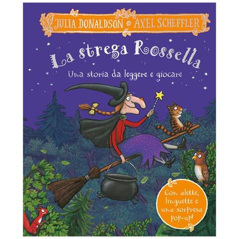 Julia Donaldson - La strega Rossella. Una storia da leggere e giocare. Con alette da sollevare, inserti mobili e pop-up. Ediz. a colori - Foto 1