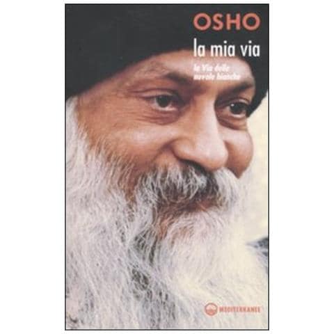 Osho - La mia via: La via delle nuvole bianche - Foto 4