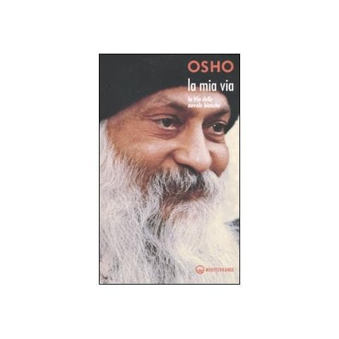 Osho - La mia via: La via delle nuvole bianche - Foto 1