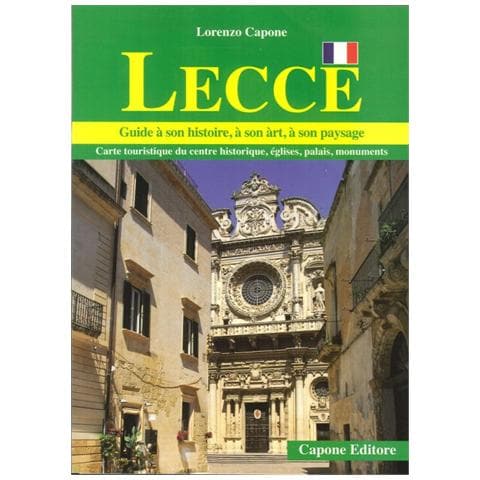 Lorenzo Capone - Lecce. Guide a son histoire, a son art, a son paysage - Foto 1