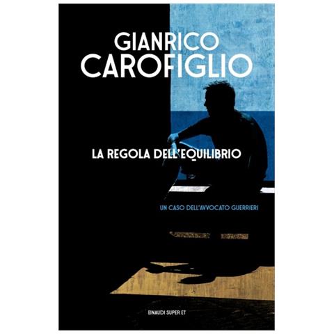 Gianrico Carofiglio - La Regola Dell'equilibrio - Foto 2