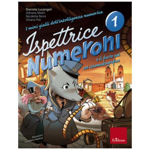 Daniela Lucangeli - I mini gialli dell'intelligenza numerica. Vol. 1: Ispettrice Numeroni e il furto sul set cinematografico - Foto 1