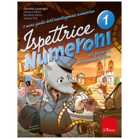 Daniela Lucangeli - I mini gialli dell'intelligenza numerica. Vol. 1: Ispettrice Numeroni e il furto sul set cinematografico - Foto 2