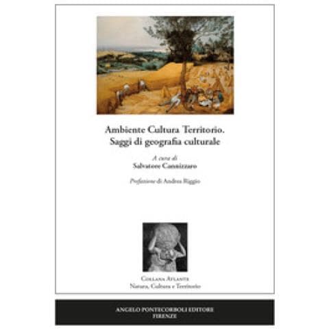 Andrea Riggio - Ambiente cultura territorio. Saggi di geografia culturale - Foto 1
