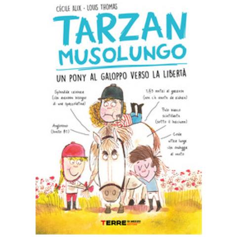 Cécile Alix - Tarzan Musolungo. Un Pony Al Galoppo Verso La Libertà - Foto 1