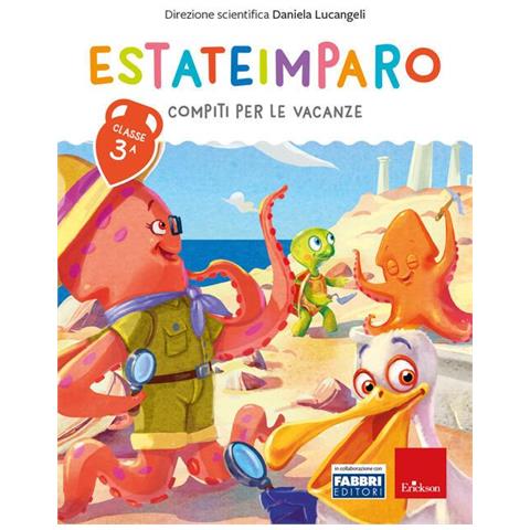 Daniela Lucangeli - Estateimparo. Compiti per le vacanze. Classe 3ª - Foto 1
