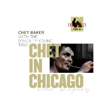Chet Baker - Chet In Chicago (the Legacy Vol. 5)  - Foto 1