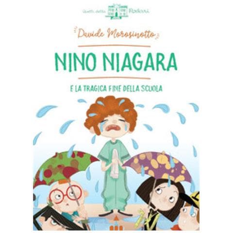 Davide Morosinotto - Nino Niagara E La Tragica Fine Della Scuola - Foto 1