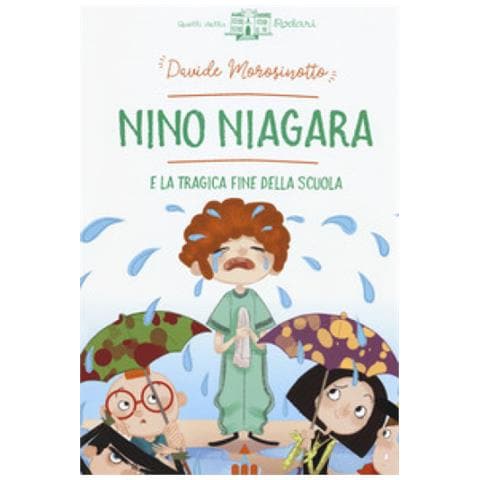 Davide Morosinotto - Nino Niagara E La Tragica Fine Della Scuola - Foto 2