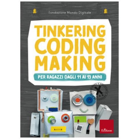 Tinkering Coding Making Per Ragazzi Dagli 11 Ai 13 Anni - Foto 1