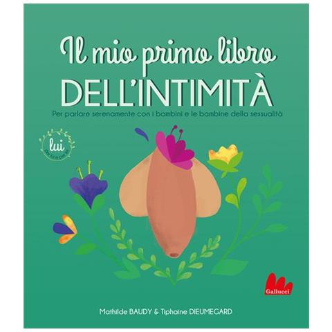 Mathilde Baudy - Il mio primo libro dell'intimità. Lui - Foto 1