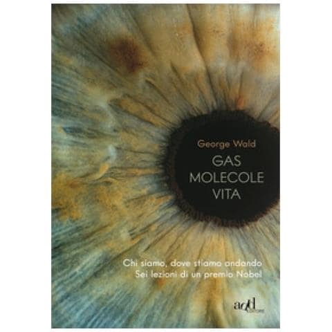 George Wald - Gas Molecole Vita - Foto 1