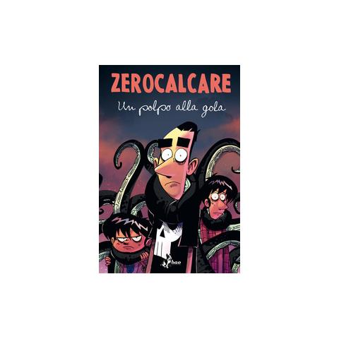 Zerocalcare - Un Polpo Alla Gola. Ediz. Deluxe - Disponibile dal 16/05/2019 - Foto 1