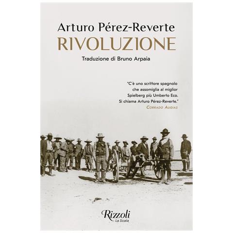 Arturo Pérez-Reverte - Rivoluzione - Foto 1