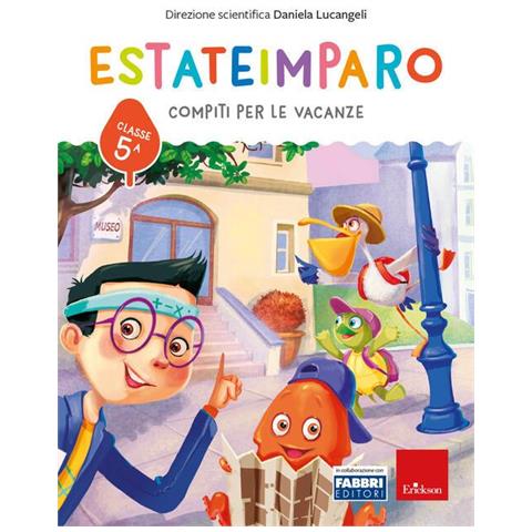 Daniela Lucangeli - Estateimparo. Compiti per le vacanze. Classe 5ª - Foto 1