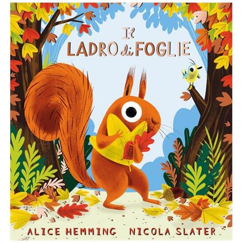 Alice Hemming - Il ladro di foglie. Ediz. a colori - Foto 1