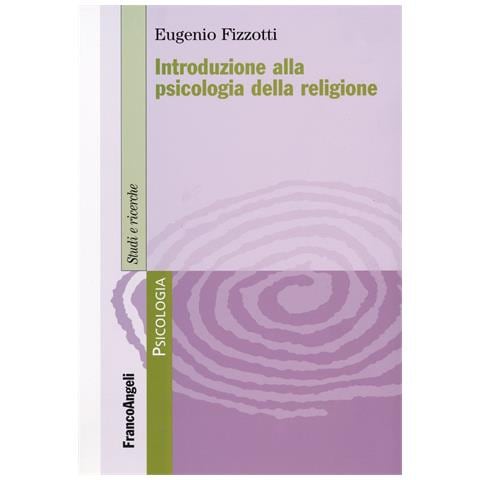 Eugenio Fizzotti - Introduzione alla psicologia della religione - Foto 1