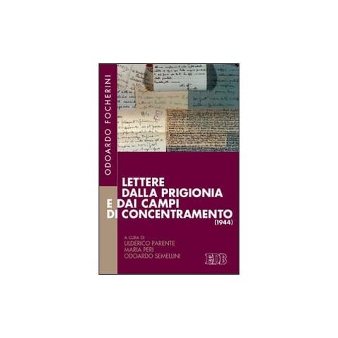 Odoardo Focherini - Lettere dalla prigionia e dai campi di concentramento (1944) - Foto 1