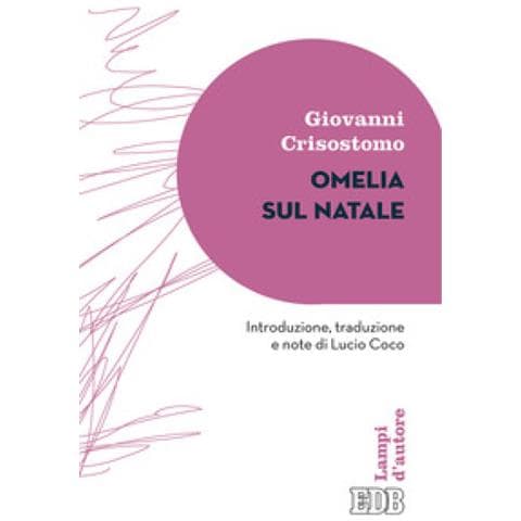 San Giovanni Crisostomo - Omelia sul Natale - Foto 1