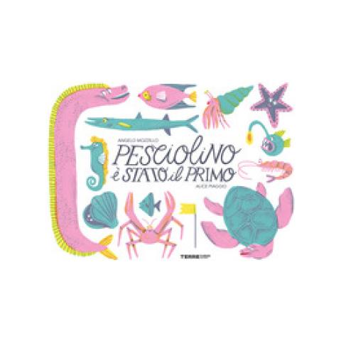 Angelo Mozzillo - Pesciolino È Stato Il Primo. Ediz. A Colori - Foto 1