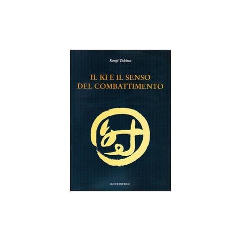 Kenji Tokitsu - Il Ki e il senso del combattimento - Foto 1