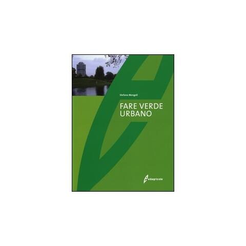 Stefano Mengoli - Fare verde urbano - Foto 1