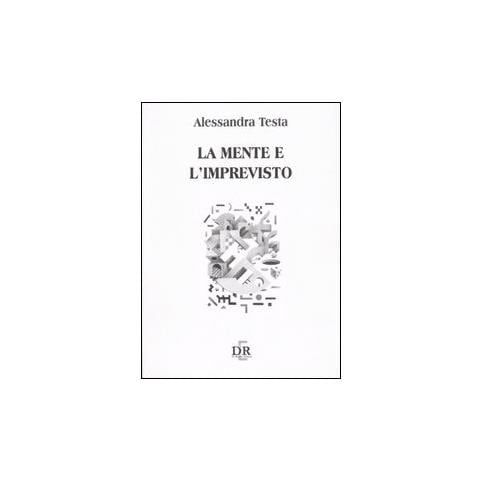 Alessandra Testa - La mente e l'imprevisto - Foto 2