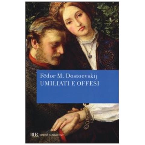 Fëdor Dostoevskij - Umiliati e offesi - Foto 3