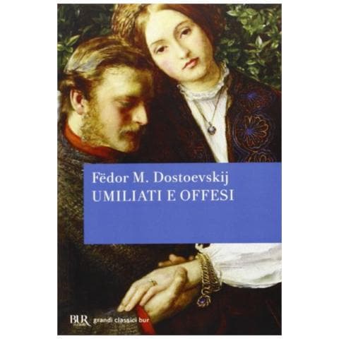 Fëdor Dostoevskij - Umiliati e offesi - Foto 2