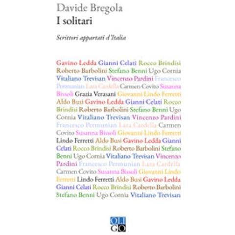 Davide Bregola - I Solitari. Scrittori Appartati D'italia - Foto 1