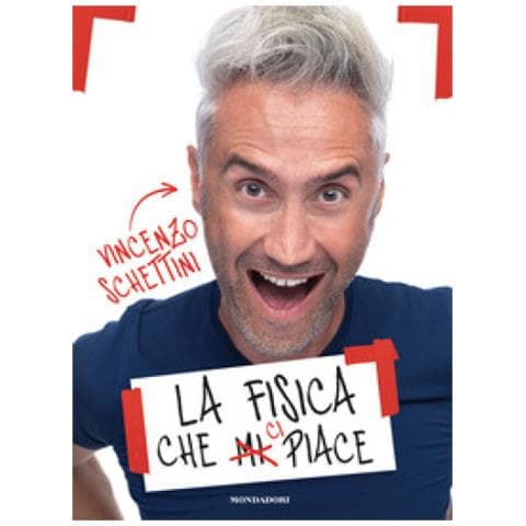 Vincenzo Schettini - La Fisica Che Ci Piace - Foto 1