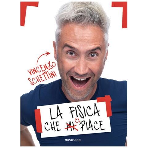 Vincenzo Schettini - La Fisica Che Ci Piace - Foto 2