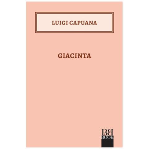Luigi Capuana - Giacinta - Foto 1