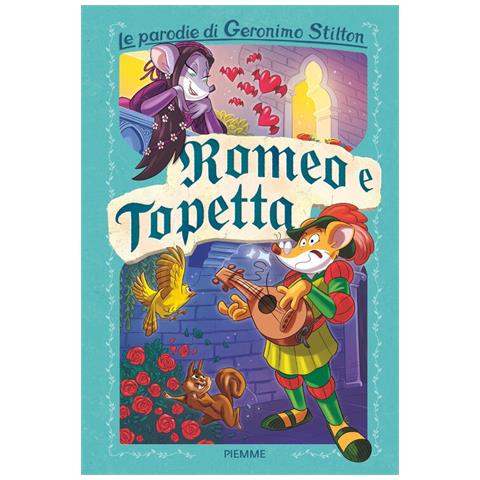 Geronimo Stilton - Romeo E Topetta. Le Parodie Di Geronimo Stilton - Foto 2
