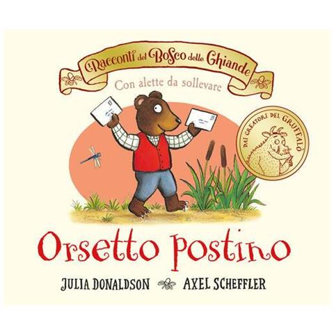 Julia Donaldson - I racconti del Bosco delle Ghiande. Orsetto postino. Ediz. a colori - Foto 1