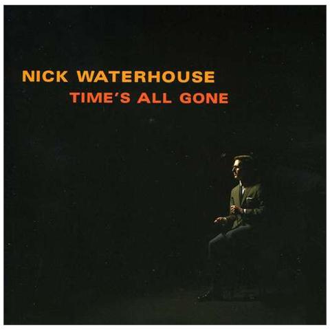 Nick Waterhouse - Time's All Gone - Foto 1