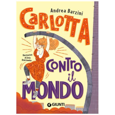Andrea Barzini - Carlotta Contro Il Mondo - Foto 1