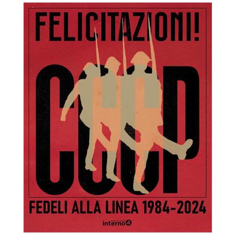 Giovanni Lindo Ferretti - Felicitazioni! CCCP. Fedeli alla linea 1984-2024 - Foto 1