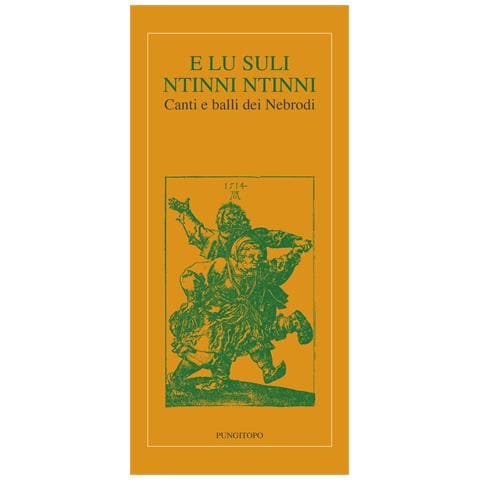 Nino Indaimo - E lu suli ntinni ntinni. Canti e balli dei Nebrodi - Foto 1