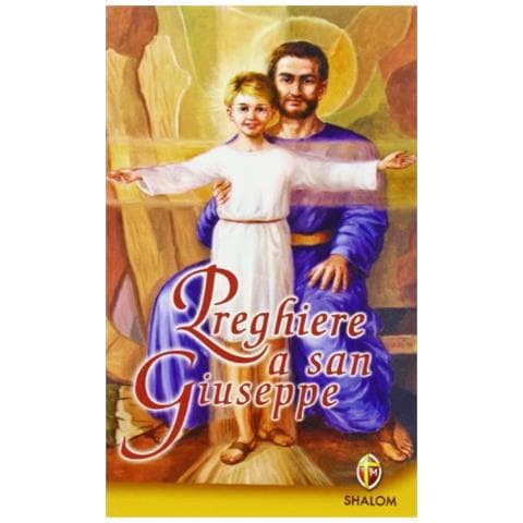Giuseppe Brioschi - Preghiere a San Giuseppe. Dio non gli dirà mai di no - Foto 1