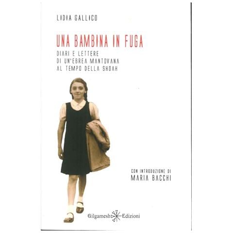 Una bambina in fuga. Diari e lettere di un'ebrea mantovana al tempo della Shoah - Foto 1