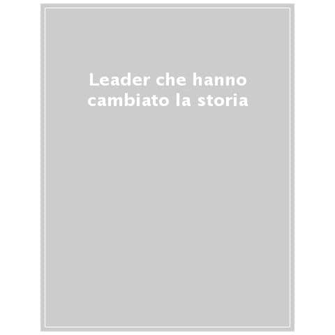 Leader Che Hanno Cambiato La Storia - Foto 1